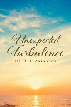 Unexpected Turbulence - Anderson, T. R.