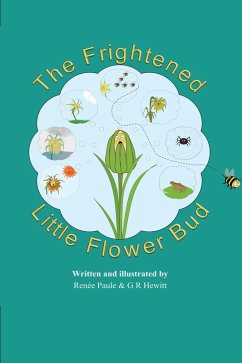 The Frightened Little Flower Bud (eBook, ePUB) - Paule, Renée; Hewitt, G R