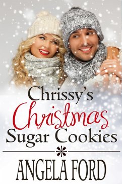 Cover Chrissy's Christmas Sugar Cookies (Sweet Christmas Romances 2017) (eBook, ePUB)
