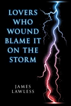 Lovers Who Wound Blame it on the Storm (eBook, ePUB) Cover Lovers Who Wound Blame it on the Storm (eBook, ePUB)
