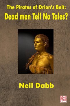 Cover The Pirates of Orion's Belt: Dead Men Tell No Tales? (eBook, ePUB)