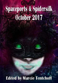 Spaceports & Spidersilk: October 2017 (eBook, ePUB) - Tentchoff, Marcie