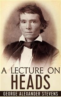 A Lecture On Heads (eBook, ePUB) - Alexander Stevens, George