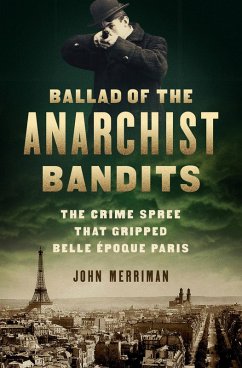 Ballad of the Anarchist Bandits (eBook, ePUB) - Merriman, John