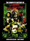 The Complete History of The Return of the Living Dead (eBook, ePUB) The Complete History of The Return of the Living Dead (eBook, ePUB)
