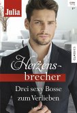 Drei sexy Bosse zum Verlieben / Julia Herzensbrecher Bd.2 (eBook, ePUB)