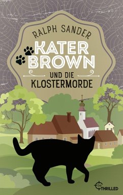 Kater Brown und die Klostermorde / Kater Brown Bd.1 (eBook, ePUB) - Sander, Ralph