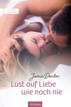 Lust auf Liebe wie noch nie (eBook, ePUB) - Denton, Jamie