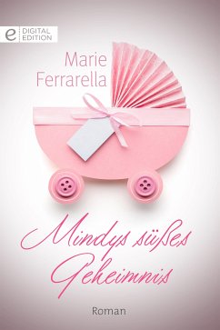 Mindys süßes Geheimnis (eBook, ePUB) - Ferrarella, Marie