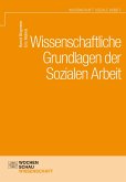 Wissenschaftliche Grundlagen der Sozialen Arbeit (eBook, PDF)