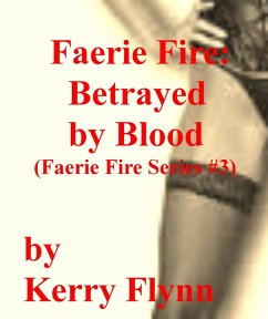 Cover Faerie Fire: Betrayed by Blood (eBook, ePUB)
