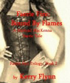 Faerie Fire: Bound By Flames (The Faerie Fire Trilogy, Book 2) (eBook, ePUB) Faerie Fire: Bound By Flames (The Faerie Fire Trilogy, Book 2) (eBook, ePUB)