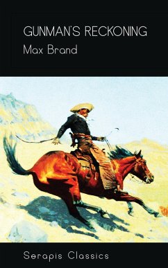 Gunman's Reckoning (Serapis Classics) (eBook, ePUB) - Brand, Max