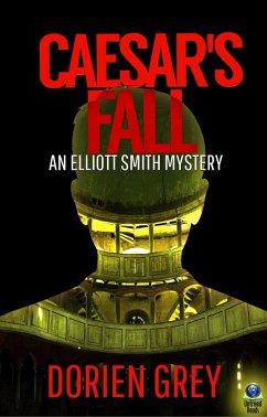 Caesar's Fall (An Elliott Smith Mystery, #3) (eBook, ePUB) - Grey, Dorien