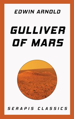 Gulliver of Mars (Serapis Classics) (eBook, ePUB) - Arnold, Edwin