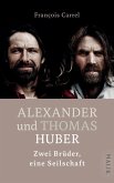 Alexander und Thomas Huber (eBook, ePUB)