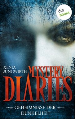 Mystery Diaries - Die komplette Serie in einem Band (eBook, ePUB) - Jungwirth, Xenia
