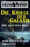 Die Kriege der Galaxis: Zehn Science Fiction Abenteuer (eBook, ePUB)