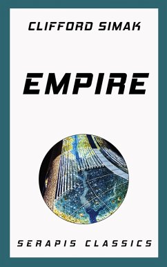 Empire (Serapis Classics) (eBook, ePUB) - Simak, Clifford