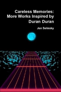 Cover Careless Memories: More Works Inspired by Duran Duran (eBook, ePUB)