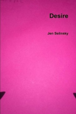 Desire (eBook, ePUB) - Selinsky, Jen Desire (eBook, ePUB) - Selinsky, Jen