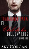 Trabjando para el Club de los Billonarios: Libro dos (eBook, ePUB)