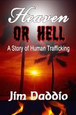 Heaven Or Hell: A Story of Human Trafficking (eBook, ePUB)