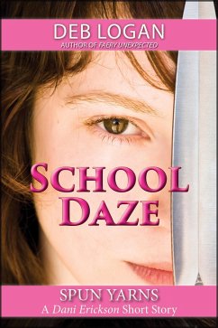 School Daze (Dani Erickson, #2) (eBook, ePUB) - Logan, Deb