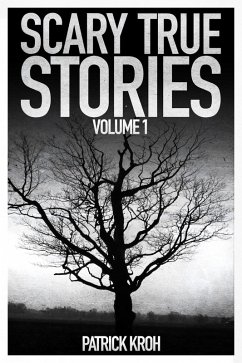 Cover Scary True Stories Vol.1 (eBook, ePUB)