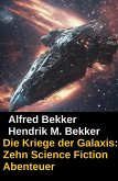 Die Kriege der Galaxis: Zehn Science Fiction Abenteuer (eBook, ePUB)