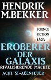 Eroberer der Galaxis - Rivalisierende Mächte: Acht SF-Abenteuer (eBook, ePUB)