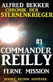 Ferne Mission / Chronik der Sternenkrieger - Commander Reilly Bd.1 (eBook, ePUB)