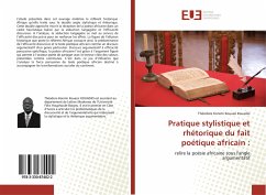 Pratique stylistique et rhétorique du fait poétique africain : - Kouadio, Théodore Konimi Kouassi