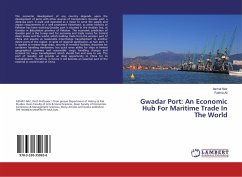 Gwadar Port: An Economic Hub For Maritime Trade In The World