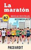 La maratón - Novelas en español nivel intermedio alto (B2) (eBook, ePUB)
