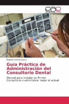 Guía Práctica de Administración del Consultorio Dental - Gómez García, Roberto