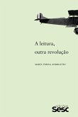 A leitura, outra revolução (eBook, ePUB) A leitura, outra revolução (eBook, ePUB)