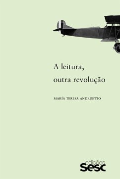 A leitura, outra revolução (eBook, ePUB) - Andruetto, María Teresa