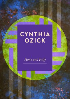 Fame and Folly (eBook, ePUB) - Ozick, Cynthia