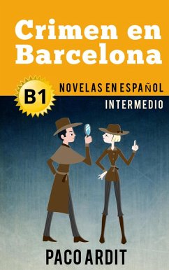 Crimen en Barcelona - Novelas en español para intermedios (B1) (eBook, ePUB) - Ardit, Paco