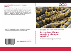 Actualización en sepsis y choque séptico - Martin Arsanios, Daniel Augusto;Barragan, Andrés Felipe;Garzón, Diana