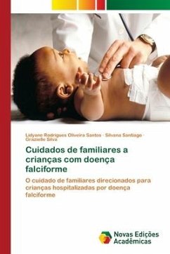 Cuidados de familiares a crianças com doença falciforme - Rodrigues Oliveira Santos, Lidyane;Santiago, Silvana;Silva, Grazielle