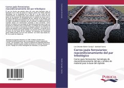 Carros jaula ferroviarios: reacondicionamiento del par tribológico - Martín Carvajal, Luis Orlando;García, Asdrúbal