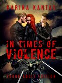 In Times Of Violence Young Adult Edition (eBook, ePUB)