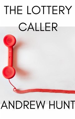 The Lottery Caller (eBook, ePUB) - Hunt, Andrew