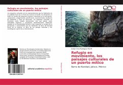 Refugio en movimiento, los paisajes culturales de un puerto mítico - Rodríguez Morrill, Evelyn Irma