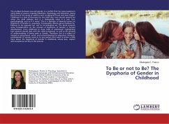 To Be or not to Be? The Dysphoria of Gender in Childhood
