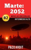 Marte: 2052 - Novelas en español nivel intermedio alto (B2) (eBook, ePUB)