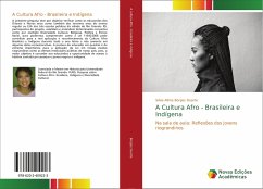 A Cultura Afro - Brasileira e Indígena
