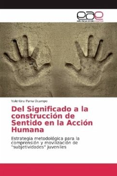 Del Significado a la construcción de Sentido en la Acción Humana - Parra Ocampo, Valentina
